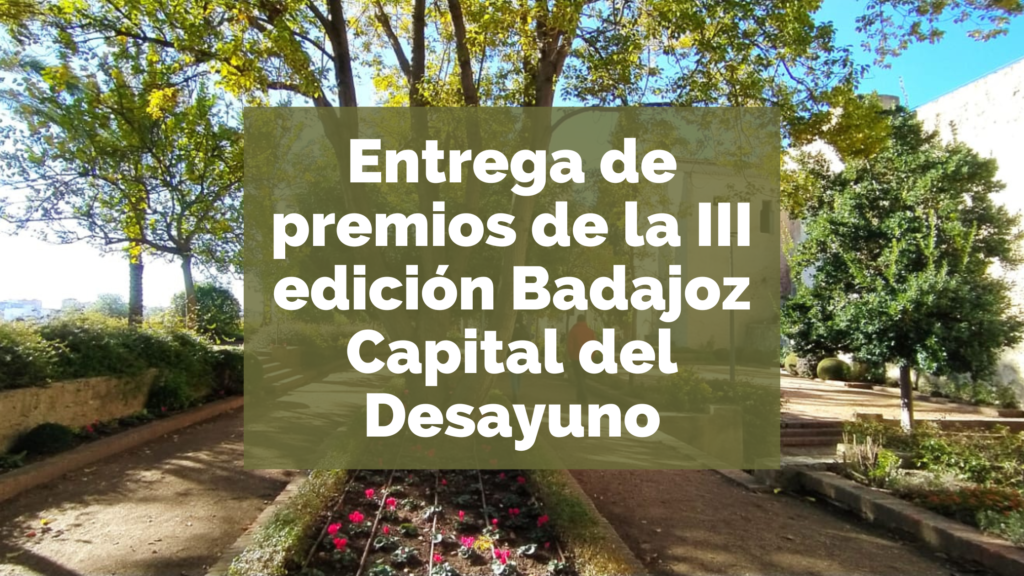 Entrega de premios de la III edición Badajoz Capital del Desayuno