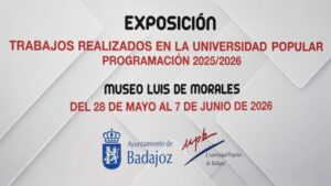 La Universidad Popular de Badajoz expone los trabajos de sus alumnos hasta el 7 de junio en el Museo Luis de Morales